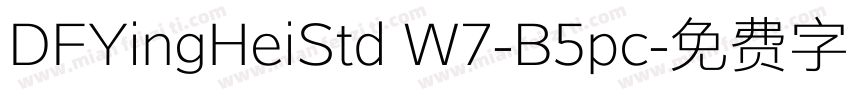 DFYingHeiStd W7-B5pc字体转换